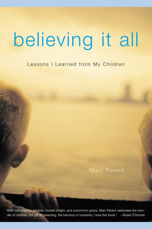 Cover of the book Believing It All by Marc Parent, Little, Brown and Company