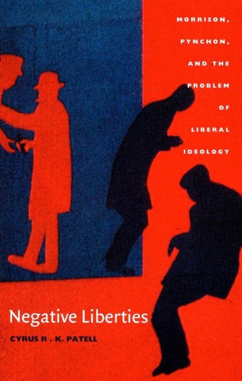 Cover of the book Negative Liberties by Cyrus R. K. Patell, Donald E. Pease, Duke University Press