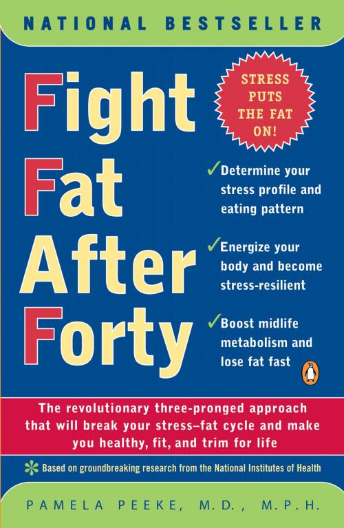 Cover of the book Fight Fat After Forty by Pamela Peeke, Penguin Publishing Group