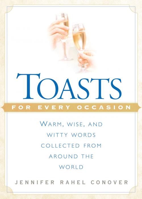 Cover of the book Toasts for Every Occasion by Jennifer Rahel Conover, Penguin Publishing Group
