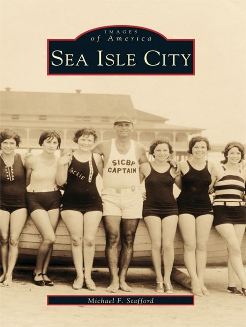 Cover of the book Sea Isle City by Michael F. Stafford, Arcadia Publishing Inc.