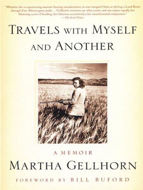 Cover of the book Travels with Myself and Another by Martha Gellhorn, Penguin Publishing Group
