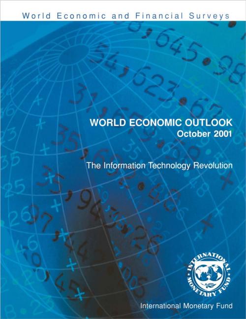 Cover of the book World Economic Outlook, October 2001: The Information Technology Revolution by International Monetary Fund. Research Dept., INTERNATIONAL MONETARY FUND