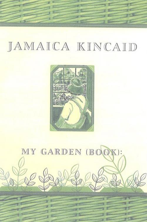 Cover of the book My Garden (Book) by Jamaica Kincaid, Farrar, Straus and Giroux
