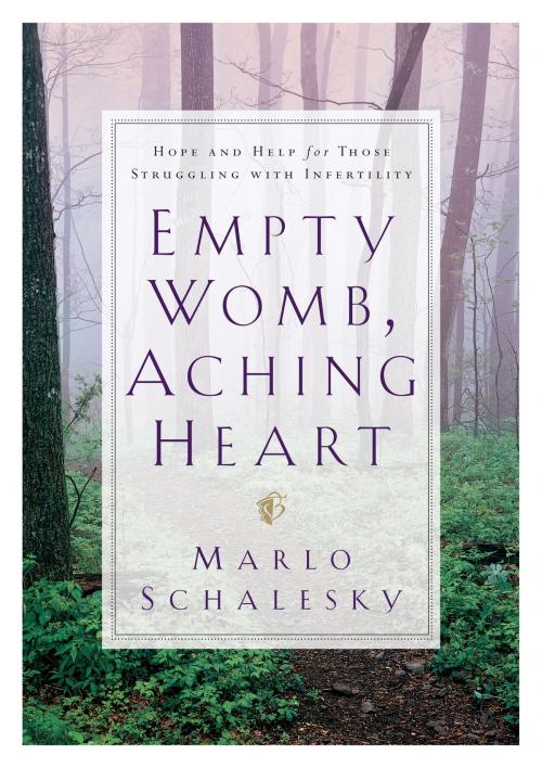 Cover of the book Empty Womb, Aching Heart by Marlo Schalesky, Baker Publishing Group