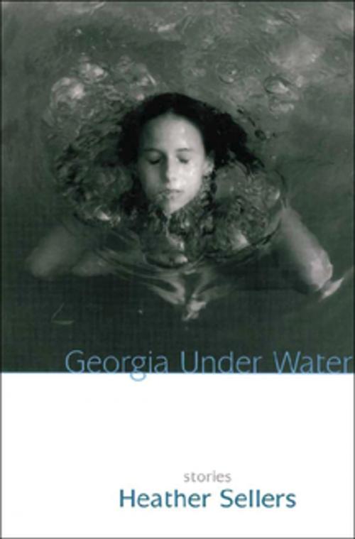 Cover of the book Georgia Under Water by Heather Sellers, Sarabande Books