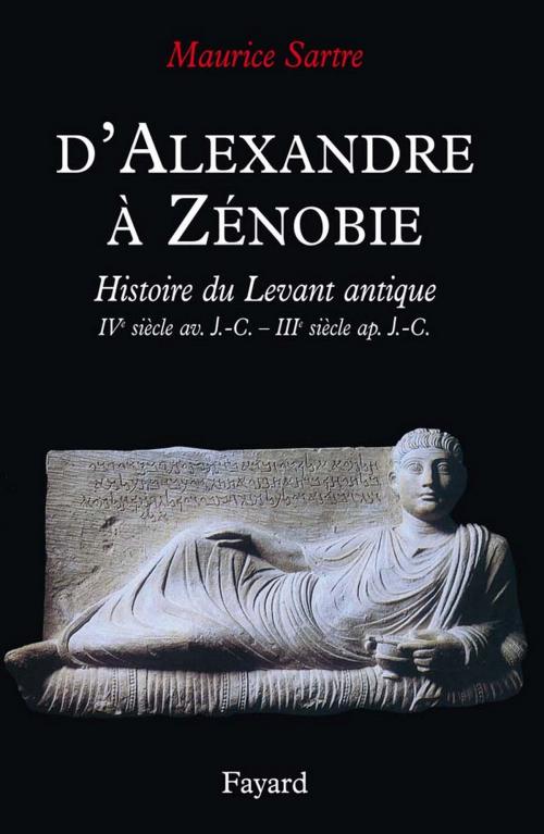 Cover of the book D'Alexandre à Zénobie by Maurice Sartre, Fayard