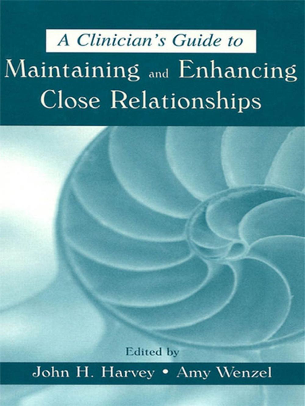 Big bigCover of A Clinician's Guide to Maintaining and Enhancing Close Relationships