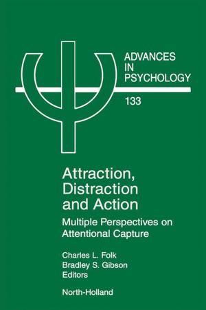 Cover of the book Attraction, Distraction and Action by Theodore Friedmann, Jay C. Dunlap, Stephen F. Goodwin