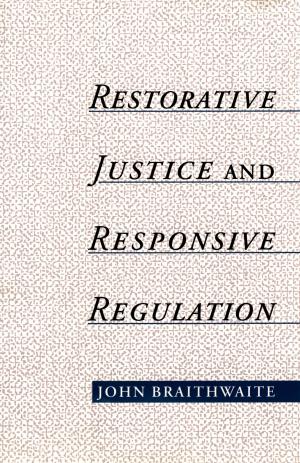 Cover of the book Restorative Justice & Responsive Regulation by Eiichiro Azuma
