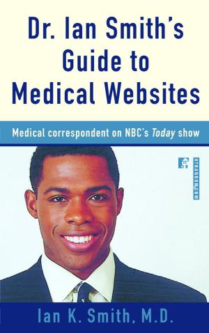 Cover of the book Dr. Ian Smith's Guide to Medical Websites by Lou Manfredini
