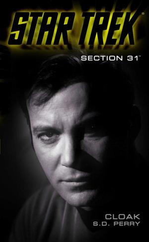 Cover of the book Cloak: Section 31 by Kyra Davis
