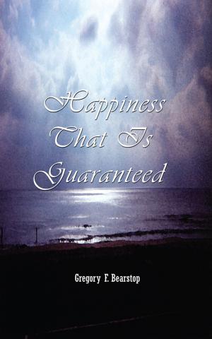 Cover of the book Happiness That Is Guaranteed by Doris Bennett