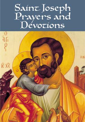 Cover of the book Saint Joseph Prayers and Devotions by Champlin, Joseph
