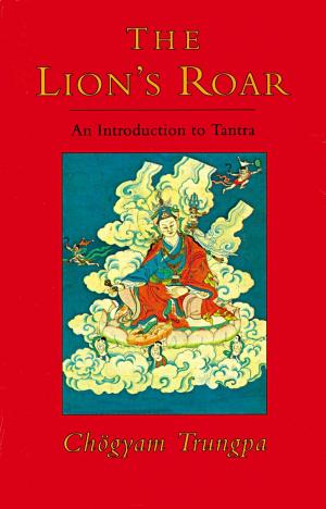 Cover of the book The Lion's Roar by Chogyam Trungpa