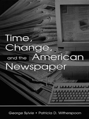 Cover of the book Time, Change, and the American Newspaper by W P Hogan, Ivor Frank Pearce