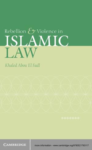 Book cover of Rebellion and Violence in Islamic Law