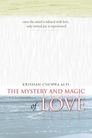 Cover of the book The Mystery and Magic of Love by Mastin Kipp