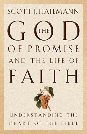 Cover of the book The God of Promise and the Life of Faith by Gavin Ortlund