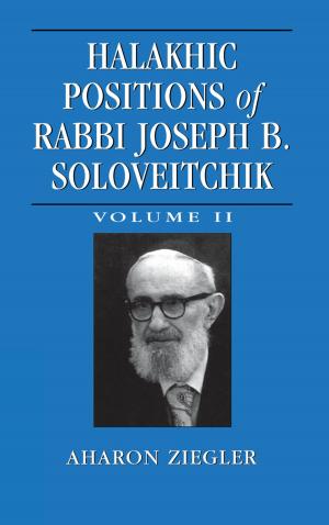 Cover of the book Halakhic Positions of Rabbi Joseph B. Soloveitchik by Lesli Koppelman Ross