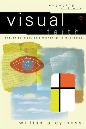 Book cover of Visual Faith (Engaging Culture)