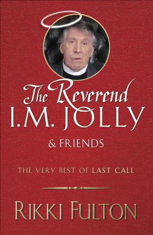 Cover of the book The Rev. I.M. Jolly and Friends by Ian Black