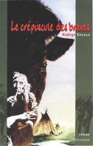 Cover of the book crépuscule des braves, Le by Louise-Michelle Sauriol