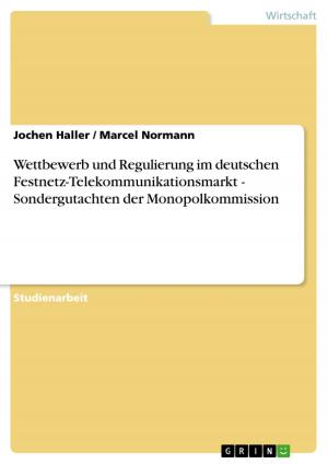 Cover of the book Wettbewerb und Regulierung im deutschen Festnetz-Telekommunikationsmarkt - Sondergutachten der Monopolkommission by Tobias Thiel