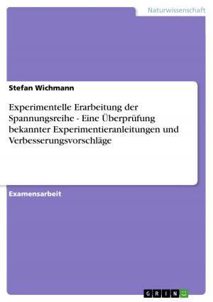 Cover of the book Experimentelle Erarbeitung der Spannungsreihe - Eine Überprüfung bekannter Experimentieranleitungen und Verbesserungsvorschläge by Christian Strasser