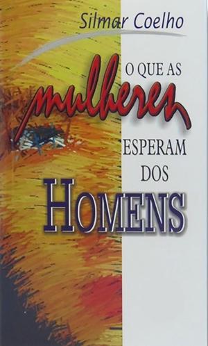 Cover of the book O Que as Mulheres Esperam dos Homens by Janice  Coelho