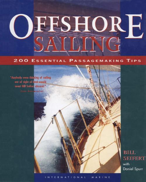 Cover of the book Offshore Sailing: 200 Essential Passagemaking Tips by Daniel Spurr, William G. Seifert, McGraw-Hill Education