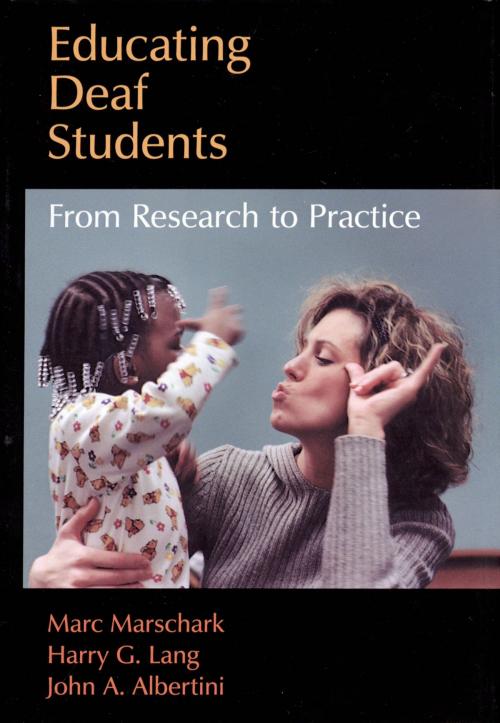 Cover of the book Educating Deaf Students by Marc Marschark, Harry G. Lang, John A. Albertini, Oxford University Press