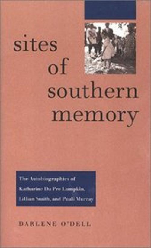 Cover of the book Sites of Southern Memory by Darlene O'Dell, University of Virginia Press