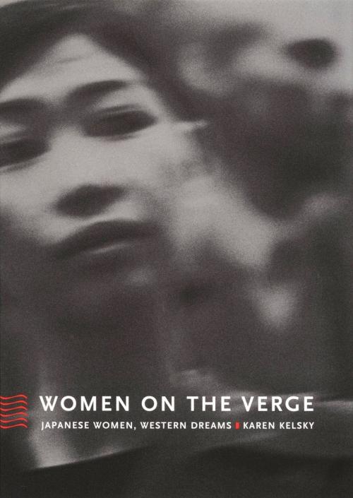 Cover of the book Women on the Verge by Karen Kelsky, Rey Chow, Harry Harootunian, Masao Miyoshi, Duke University Press