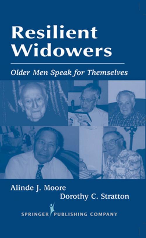 Cover of the book Resilient Widowers by Alinde Moore, PhD, Dorothy Stratton, MSW, ACSW, Springer Publishing Company