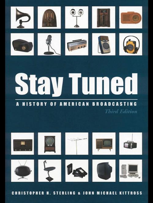 Cover of the book Stay Tuned by Christopher H. Sterling, John Michael Kittross, Taylor and Francis