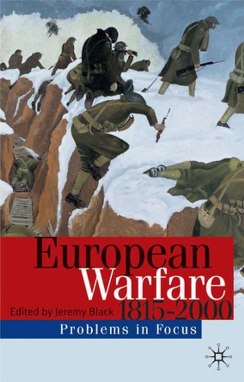 Cover of the book European Warfare 1815-2000 by , Palgrave Macmillan