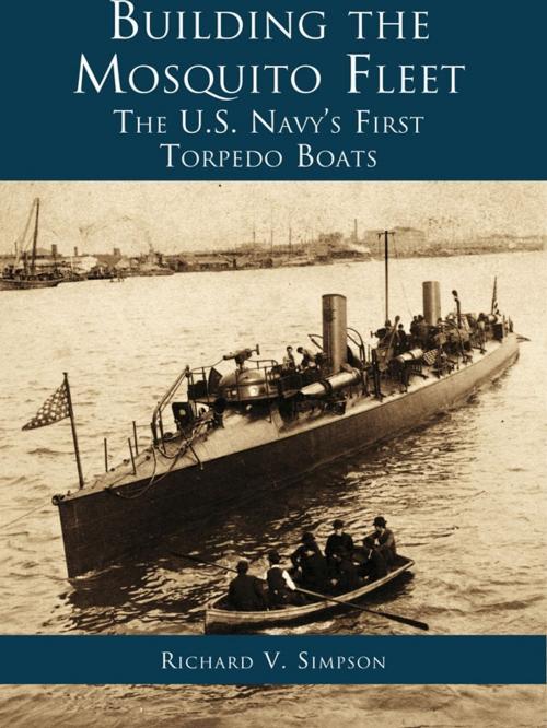 Cover of the book Building the Mosquito Fleet by Richard V. Simpson, Arcadia Publishing Inc.