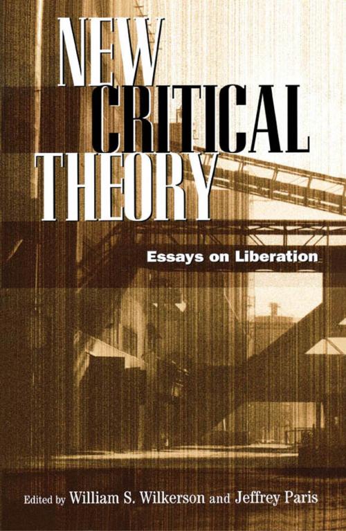 Cover of the book New Critical Theory by William S. Wilkerson, Jeffrey Paris, Rowman & Littlefield Publishers
