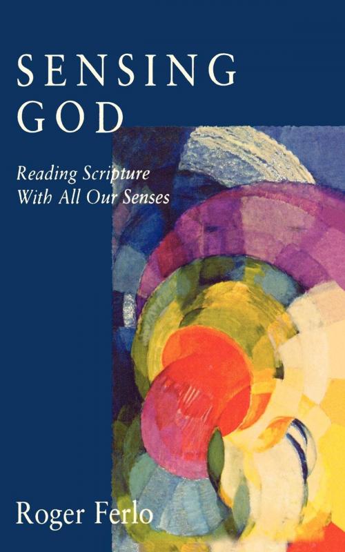 Cover of the book Sensing God by Roger Ferlo, Cowley Publications