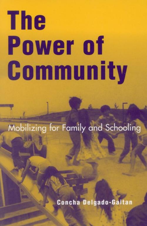 Cover of the book The Power of Community by Concha Delgado-Gaitan, Rowman & Littlefield Publishers