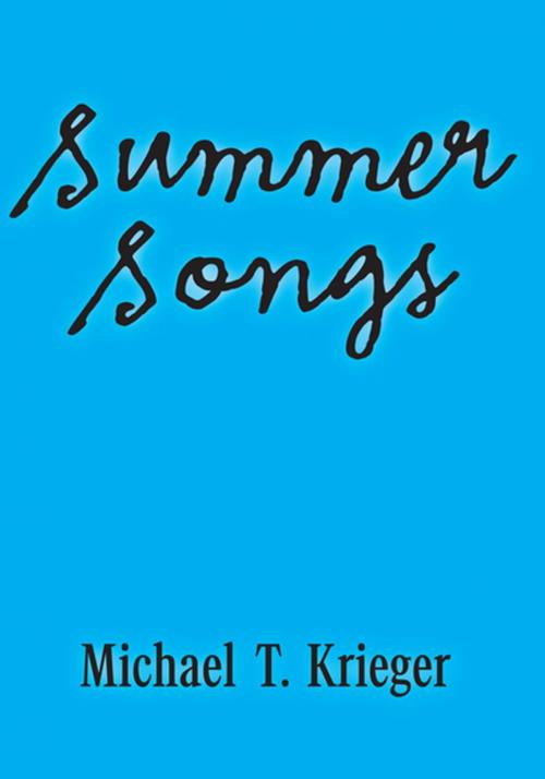 Cover of the book Summer Songs by Michael T. Krieger, Xlibris US
