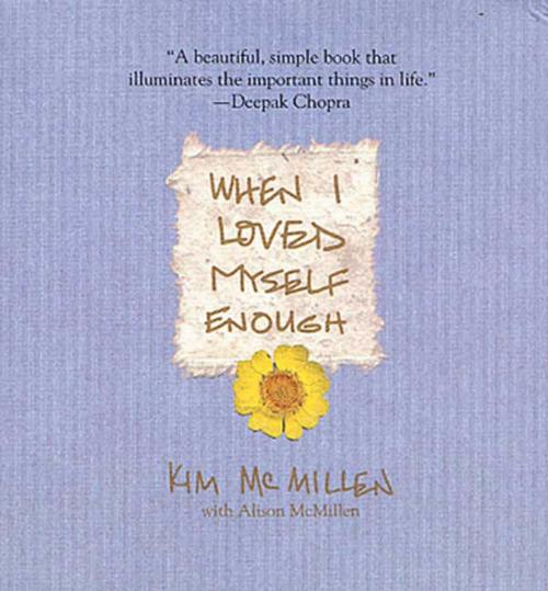 Cover of the book When I Loved Myself Enough by Kim McMillen, Alison McMillen, St. Martin's Publishing Group