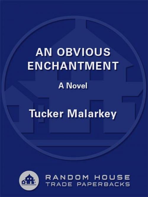 Cover of the book An Obvious Enchantment by Tucker Malarkey, Random House Publishing Group