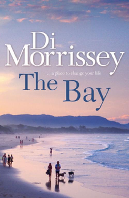 Cover of the book The Bay by Di Morrissey, Pan Macmillan Australia