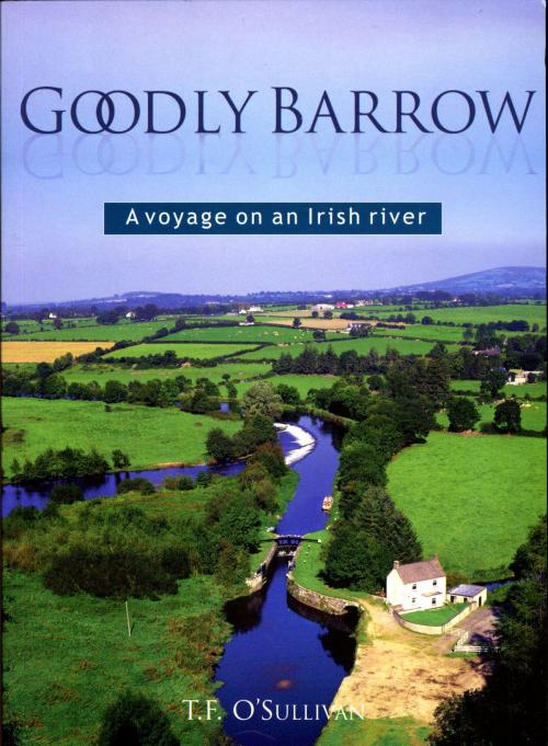 Cover of the book Goodly Barrow by T.F. O' Sullivan, The Lilliput Press
