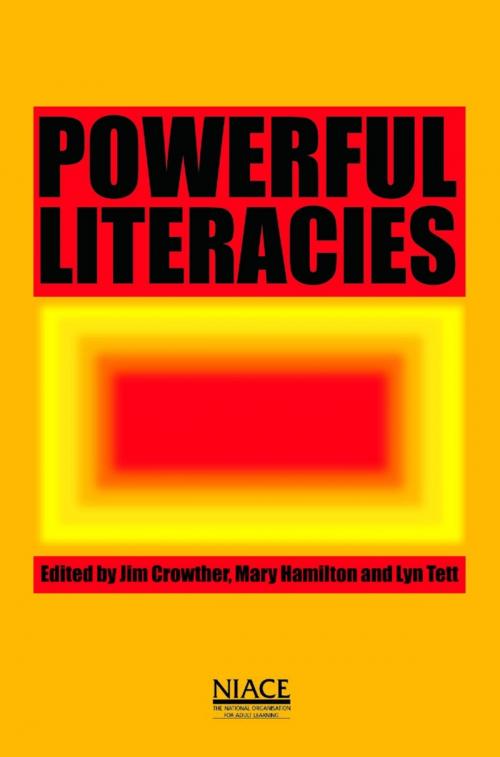 Cover of the book Powerful Literacies by Jim Crowther, Mary Hamilton, Lyn Tett, National Institute of Adult Continuing Education (NIACE)