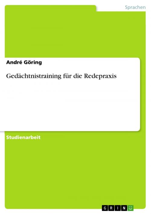 Cover of the book Gedächtnistraining für die Redepraxis by André Göring, GRIN Verlag