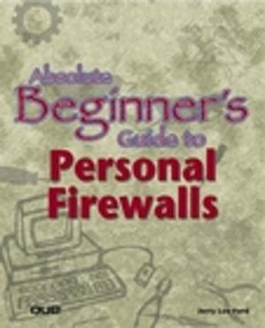 Cover of the book Absolute Beginner's Guide to Personal Firewalls by Alan Hess
