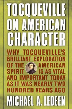 Cover of the book Tocqueville on American Character by Dr. David J. Lieberman, Ph.D.